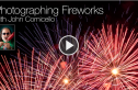 How to Shoot [photograph] Fireworks