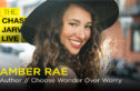 Choose Wonder Over Worry with Amber Rae
