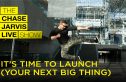 Time to Launch (Your Next Big Thing)