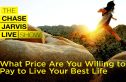 What Price Are You Willing to Pay to Live Your Best Life