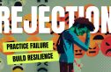 Why You Need Rejection (+ How It Can Change Your Life)